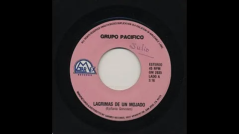 Grupo Pacifico - Lagrimas De Un Mojado - GarMex Records gm2035-a