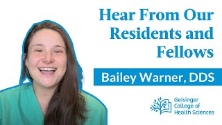 Hear from Our Residents and Fellows | Bailey Warner, DDS: Pediatric Dental Residency at Geisinger