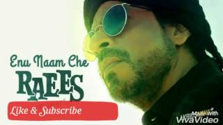 Enu naam che raees | Raees | Shahrukh Khan & Mahira Khan | Ram shampth