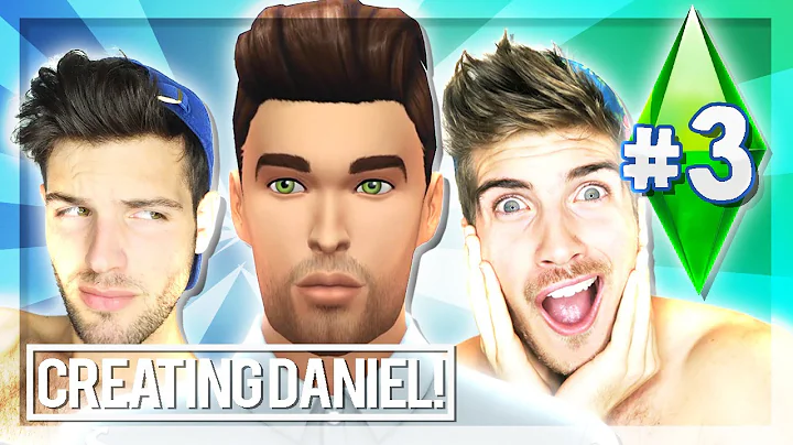 "CREATING DANIEL" - SIMS WITH DANIEL!! | EP 3 |THE...