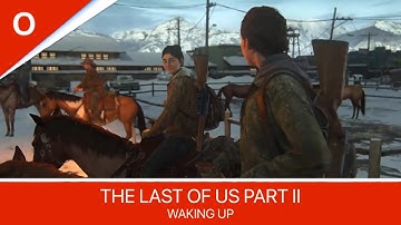 The Last of Us Part II - Chapter 1: Jackson - Waking Up