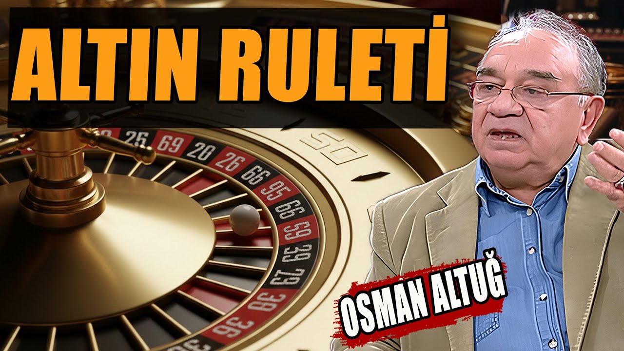 Altın Ruleti | Prof. Dr. Osman Altuğ Anlattı
