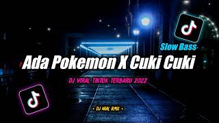 Dj Ada Pokemon X Cuki Cuki Maimunah Slow Beat Remix Tiktok Viral Terbaru 2022