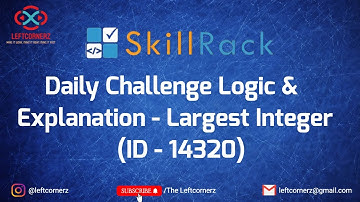 largest integer - positive & negative (03-09-2021) | skillrack daily challenge