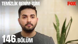 Temizlik Benim İşim 146. Bölüm