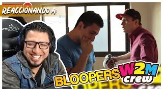 Fedelobo Reacciona a Bloopers W2M Crew #1