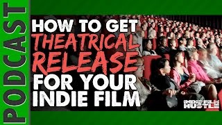 Theatrical Self Distribution of Indie Films Made Easy with Tugg - IFH 025