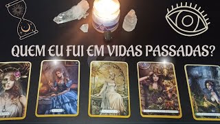 O QUE EU FUI EM VIDAS PASSADAS ?  LEITURA DE TAROT