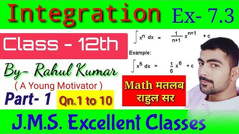 CLASS-XIIth,NCERT SOLUTIONS,PART-1,EX-7.3(INTEGRATION),Qn.- 1 to 10,BY-RAHUL SIR (A YOUNG MOTIVATOR)