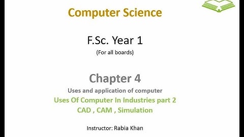 FSc Computer Science Book 1, CH 4, LEC 70:Uses Of Computer In Industries ( Part 2 )