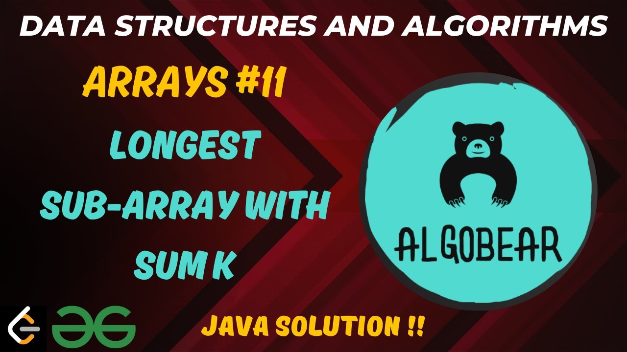 Longest Sub Array With Sum K | Java Solution | DSA Course | Detailed ...