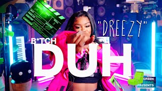 Dreezy | Bitch Duh (Green Chair Presents)
