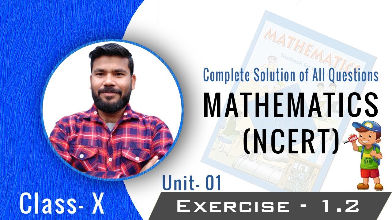 Class 10th | NCERT Maths Solutions | Real Number | Exercise 1.2 - YouTube