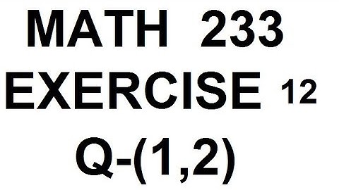 dae math 233 2nd year chapter no 12 exercise no 12 question no 1 to 2