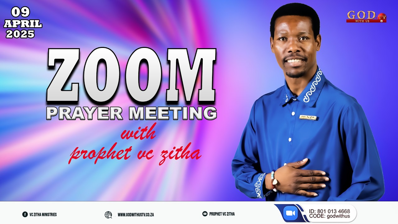 YOU ARE WATCHING LIVE ZOOM PRAYER MEETING WITH PROPHET VC ZITHA | 09 APRIL 2026