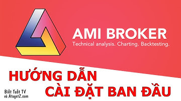 [BTTV] Hướng Dẫn Cài Đặt Chi Tiết Phần Mềm AMIBROKER - Hỗ trợ đầu tư chứng khoán - Atagetz.com