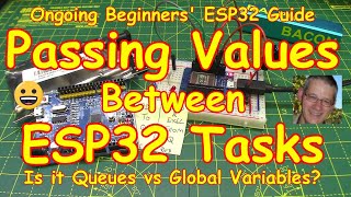 #151 - ESP32 Passing Values 💾 Between Tasks - Deep Dive (2 Easy Ways)