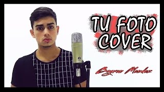 Video thumbnail of "Tu Foto - Ozuna Cover Bayron Mendez"