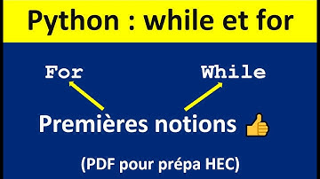 While et for dans Python : quelle boucle choisir ? Pour prépa HEC