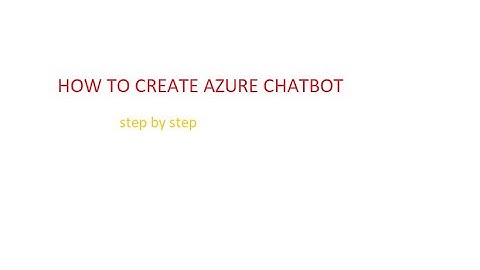 how to create a azure chatbot