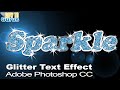 How You Can Make a Glitter Text Effect in Adobe Photoshop - Updated for Photoshop CC