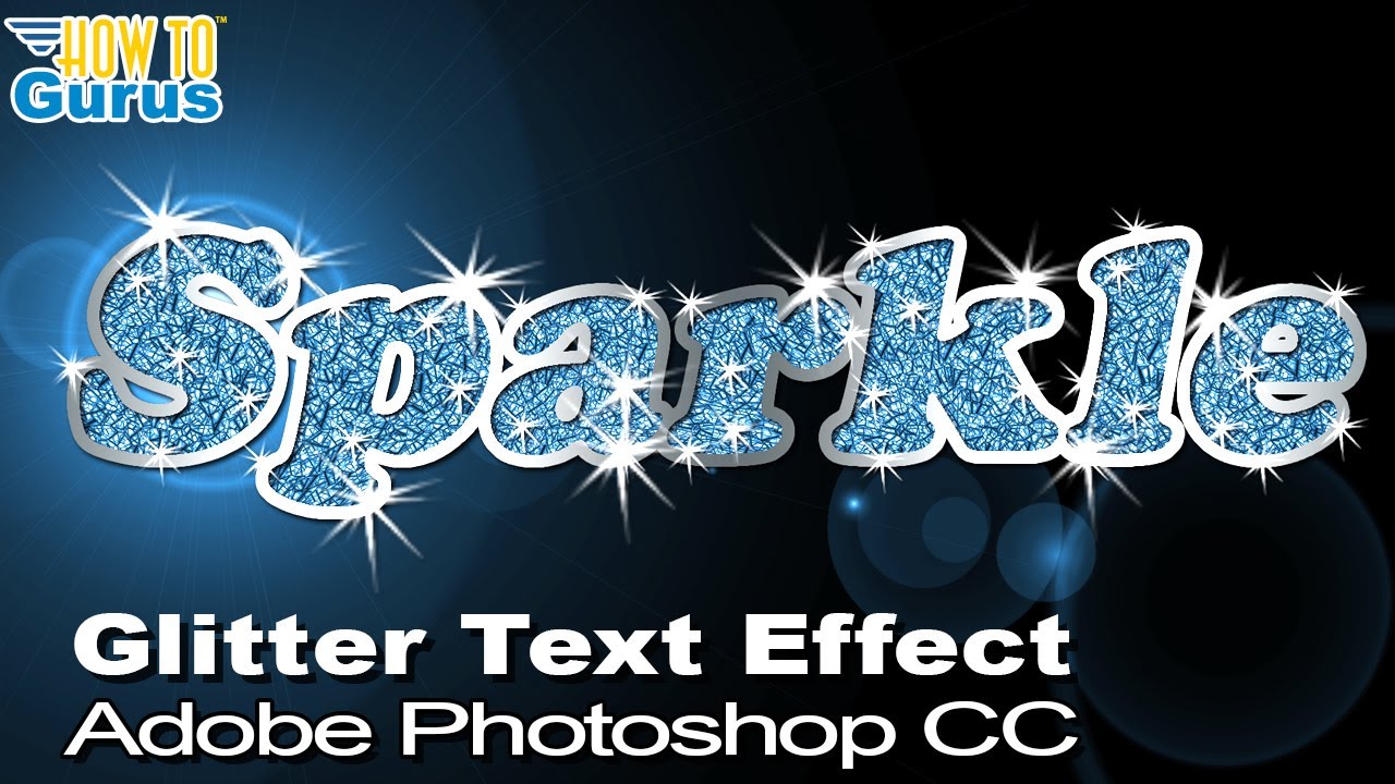 godt Melting pedal How You Can Make a Glitter Text Effect in Adobe Photoshop - Updated for  Photoshop CC - YouTube