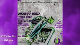 Audemar Deezy - KASH TALK (f eaturing KushMan Mike & Buk)