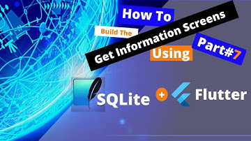 Building the get information Screens by Flutter with SQLite(student model example)part#7