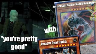Ancient Gear Golem - Mechanized Melee: 'You're pretty good' (with Ancient Gear Hydra...) Ancient Gear Golem - Mechanized Melee: 'You're pretty good' (with Ancient Gear Hydra...)
