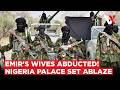 Emir's Palace Torched, Women &amp; Children Abducted As Armed Bandits Storm Nigerian Royal Town | VERTEX