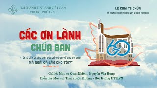 TRỰC TIẾP | LỄ CẢM TẠ CHÚA KỶ NIỆM 60 NĂM THÀNH LẬP CHI HỘI PHÚ LÂM | 08H00 | 16/07/2022