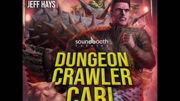 Dungeon Crawler Carl Litrpg by Matt Dinniman and Narrated by Jeff Hays audiobook sample