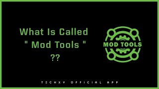 What is called " Mod Tools " ? | TechXy | Official App screenshot 4