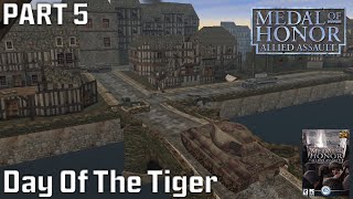 Day Of The Tiger | Medal of Honor: Allied Assault (2002) | Part 5