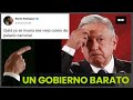 Revolcada a OBRADOR: Como "UN GOBIERNO BARATO" es exhibido!!