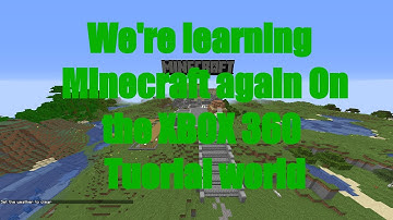 Revisiting Minecraft Xbox 360 tutorial World On JAVA EDITION :/