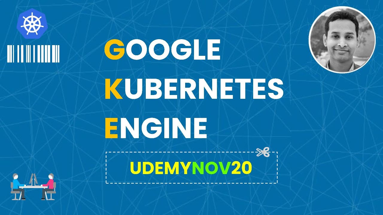 Google Kubernetes Engine (GKE) | Coupon: UDEMYNOV20 - Kubernetes Made ...