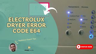 Electrolux Dryer E64 Error Code: 4 Causes & How to Fix (Don't Replace Parts Until You See This!)