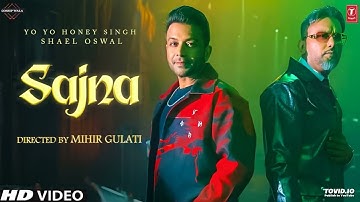 SAJNA SONG (Official Video): ‪@ShaelOswal‬ X ‪@YoYoHoneySingh‬ | ‪@TheShamsduo‬ | Bhushan Kumar