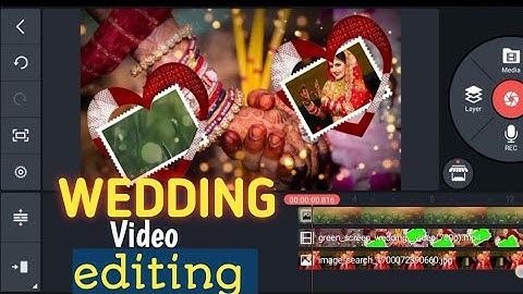 How to edit wedding video | How to edit wedding video | Kinemaster video editing