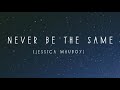 Never be the same - Jessica Mauboy (Lyric Video)