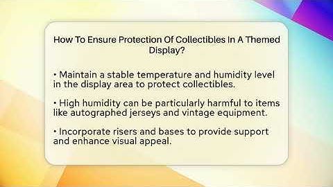 How To Ensure Protection Of Collectibles In A Themed Display? - The Memorabilia Zone