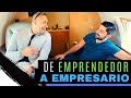 😀 De EMPRENDEDOR a EMPRESARIO