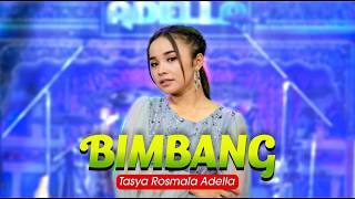 Tasya Rosmala Adella - BIMBANG - OM ADELLA