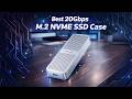 Best 20Gbps M.2 NVME SSD Case