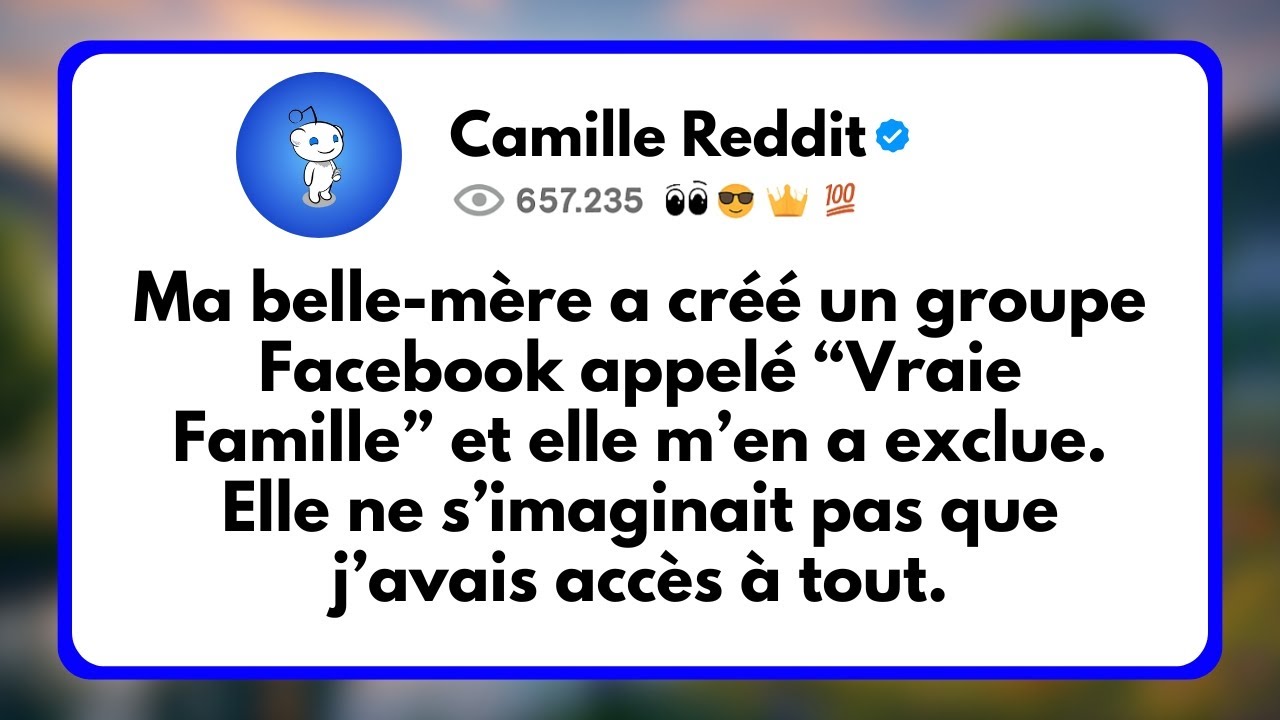 Ma Belle-mère a créé un Groupe Facebook Appelé “Vraie Famille” et elle m’en a Exclue...