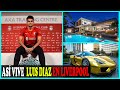 ASÍ ES LA NUEVA VIDA DE LUIS DIAZ EN LIVERPOOL | AUTOS, JOYAS Y MANSIONES DE LUJOS