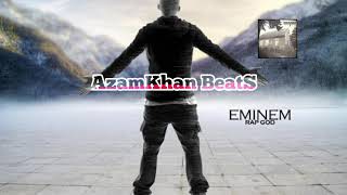 EMINEM  - RAP GOD Music Version (AzamKhan BeaTs)