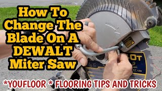 How To Change The Blade On A DEWALT Miter Saw