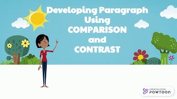 Developing Paragraph Using Comparison and Contrast